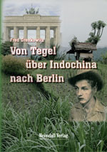 Von Tegel ber Indochina nach Berlin